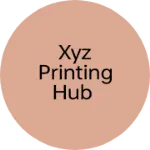 Business logo of XYZ PRINTING HUB