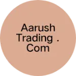 Business logo of Aarush trading . Com