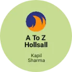 Business logo of A to z hollsall