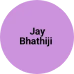 Business logo of Jay bhathiji