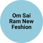 Business logo of Om sai ram new feshion