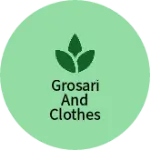 Business logo of Grosari and clothes