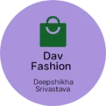 Business logo of DAV Fashion
