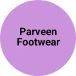 Business logo of Parveen Footwear