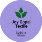 Business logo of JOY GOPAL TEXTILE