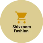 Business logo of Shivzoom fashion