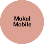 Business logo of Mukul mobile