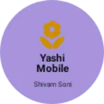 Business logo of Yashi mobile shop