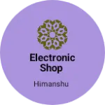 Business logo of Electronic Shop