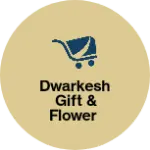 Business logo of Dwarkesh gift & flower