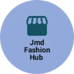 Business logo of JMD Fashion Hub