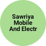 Business logo of Sawriya mobile and electronics