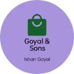 Business logo of Goyal & Sons