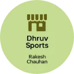 Business logo of Dhruv sports
