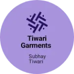 Business logo of Tiwari Garments