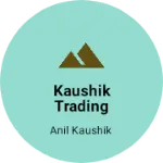 Business logo of Kaushik trading company