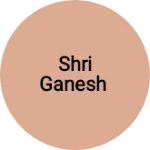 Business logo of Shri Ganesh