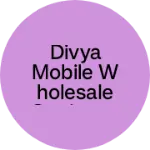 Business logo of Divya mobile wholesale saplayer