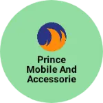 Business logo of Prince mobile and accessories