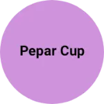 Business logo of Pepar cup