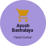 Business logo of AYUSH BASTRALAYA