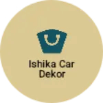 Business logo of Ishika car dekor