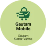 Business logo of Gautam mobile and electricals sirvece center
