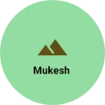 Business logo of Mukesh
