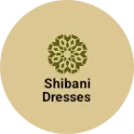 Business logo of Shibani Dresses