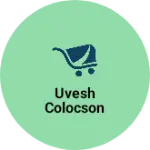 Business logo of Uvesh colocson