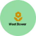 Business logo of Weet Bower