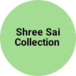 Business logo of Shree Sai Collection