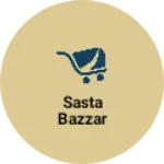 Business logo of Sasta Bazzar