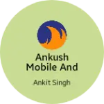 Business logo of Ankush mobile and sound accessories