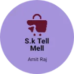 Business logo of S.k tell mell