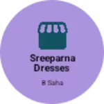 Business logo of SREEPARNA DRESSES