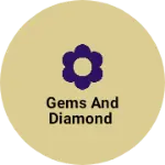 Business logo of Gems and diamond