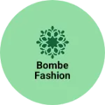 Business logo of Bombe fashion
