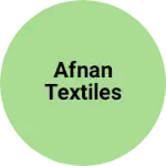 Business logo of Afnan textiles