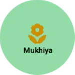Business logo of Mukhiya