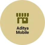 Business logo of Aditya mobile