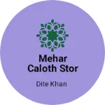 Business logo of Mehar caloth stor Rasla
