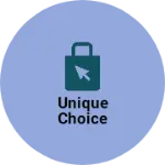 Business logo of Unique choice