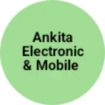 Business logo of ankita electronic & mobile