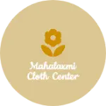 Business logo of Mahalaxmi cloth center