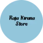 Business logo of Raja kirana store
