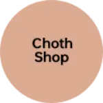 Business logo of choth shop