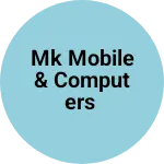 Business logo of Mk mobile & computers
