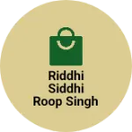 Business logo of Riddhi Siddhi roop Singh