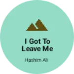 Business logo of I got to leave me alone